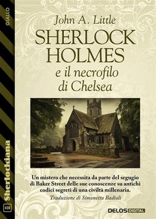 John A. Little - Sherlock Holmes e il necrofilo di Chelsea (2023)