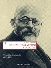 Alice Gussoni – Gaetano Salvemini a Londra (2020)