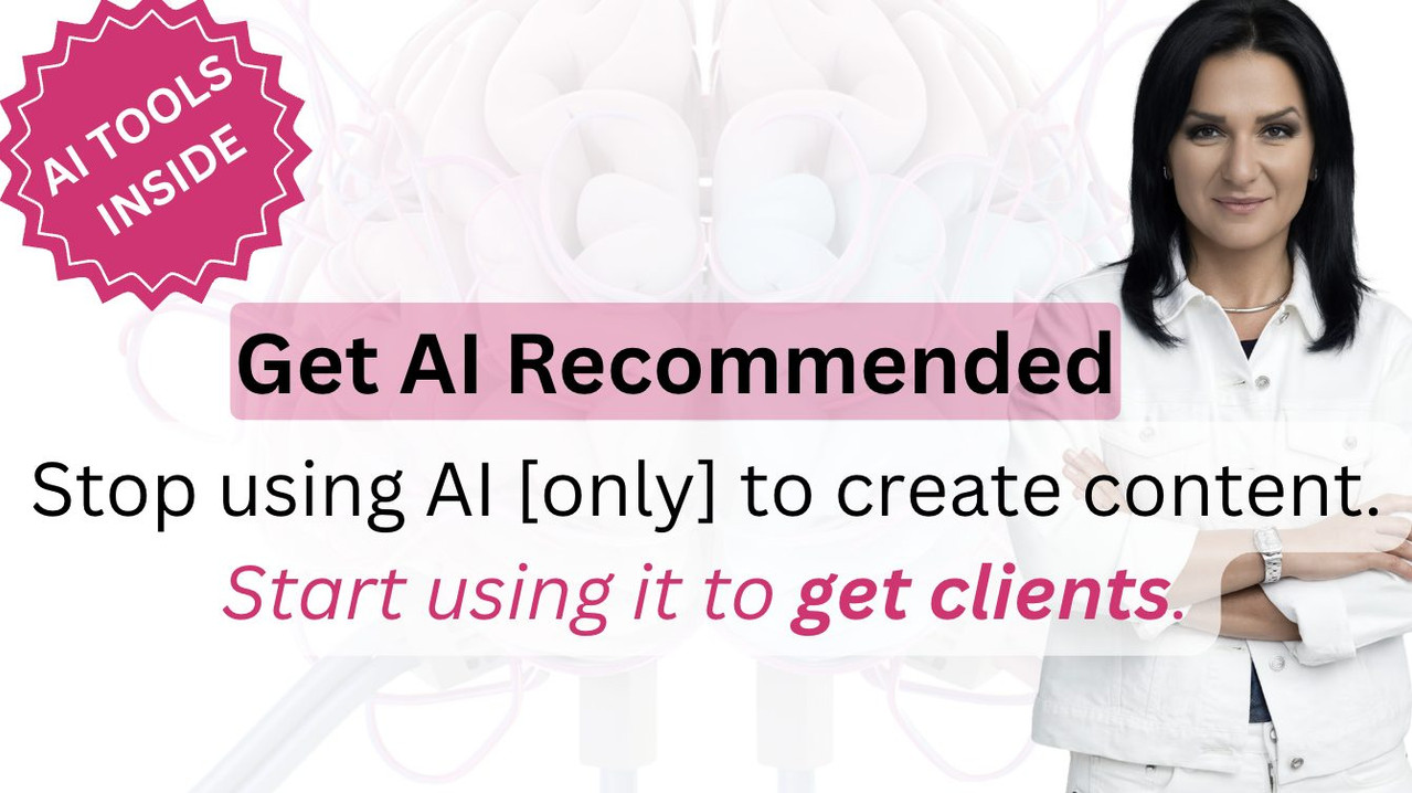 Get AI Recommended - Stop using AI only to create content. Start using it to get clients.