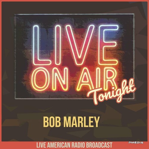 Bob Marley & The Wailers - Live On Air Tonight (2022)[16Bit-44.1kHz][FLAC][UTB]