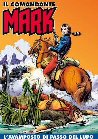 Il Comandante Mark a colori 261 – L’avamposto di Passo del lupo (RCS 2025-06-10)