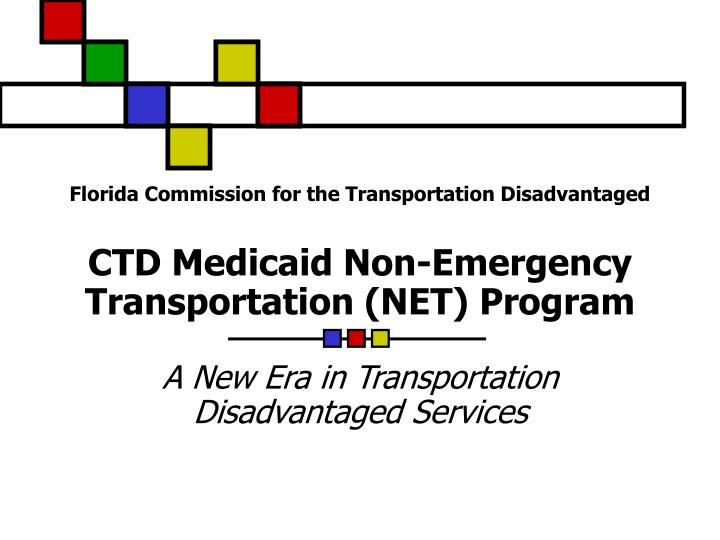 FL CTD - Become A Transportation Provider FL CTD - Become A Transportation Provider