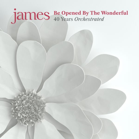 James - Be Opened By The Wonderful (Orchestral Version) (2023) Mp3 / Flac / Hi-Res