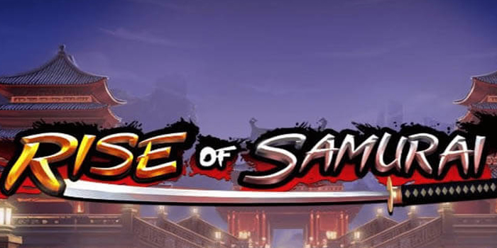 Cara Gampang Jackpot Slot Rise of Samurai Supaya Gacor