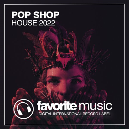 52f6b636 4b33 4e41 9e5a 527fadb209d3 - VA - Pop Shop House 2022 (2022)