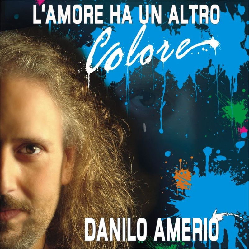 Danilo Amerio - L'amore ha un altro colore [Album] (2012) .mp3 -320 Kpbs