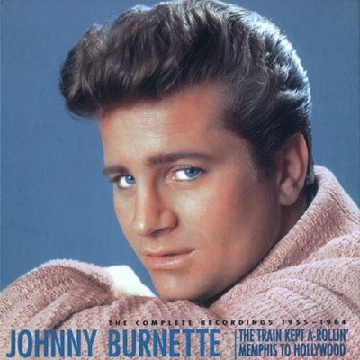 Johnny Burnette - The Train Kept a Rollin' Memphis to Hollywood: The Complete Recordings 1955-1964 (2003) [9CDs, Box Set]