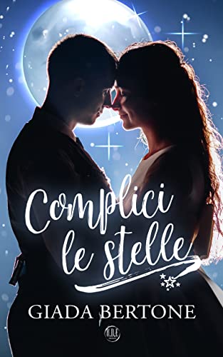 Giada Bertone - Complici le Stelle (2021)