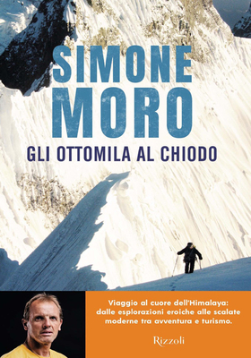 Simone Moro - Gli ottomila al chiodo (2025)