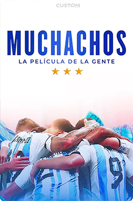 Muchachos, la película de la gente [2023] [Custom – DVDR] [Latino]