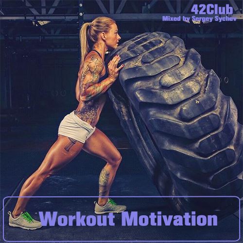 VA - Workout Motivation [Mixed by Sergey Sychev] (2021) MP3