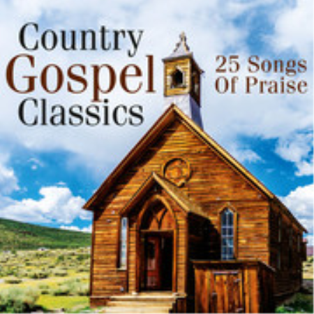 VA - Country Gospel Classics 25 Songs of Praise (2021)