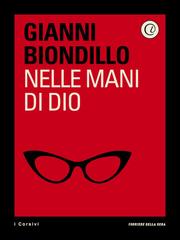 Gianni Biondillo – Nelle mani di Dio (2013)