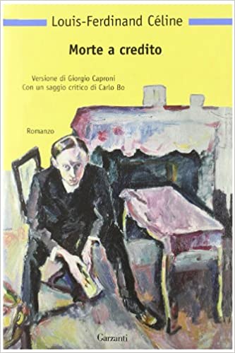 Louis-Ferdinand Céline – Morte a credito  (2007)
