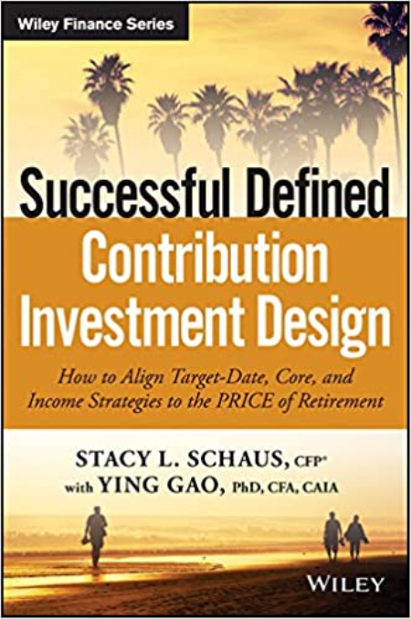 Successful Defined Contribution Investment Design: How to Align Target-Date, Core, and Income Strategies to the PRICE