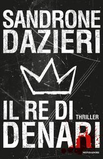 Sandrone Dazieri - Il re di denari (2018) .mp3 - 32 kbps