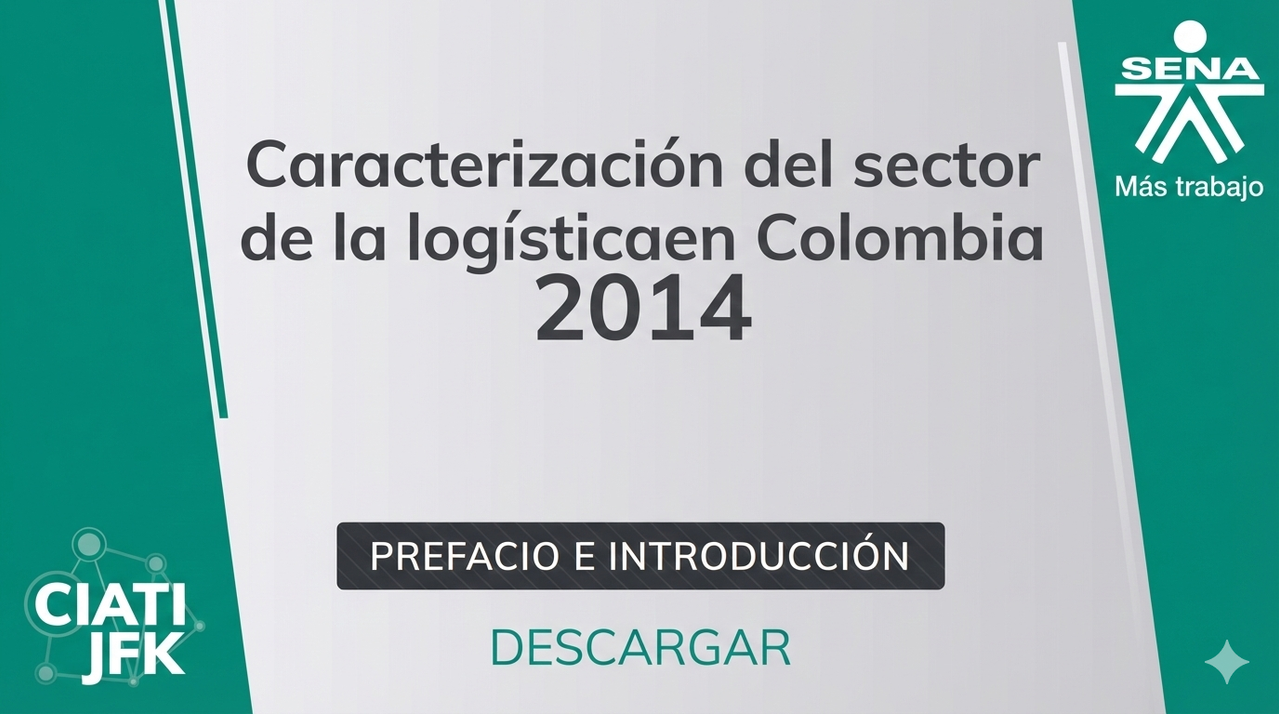 Prefacio e Introducción-Reporte de Caracterización del Sector de la Logística 2014