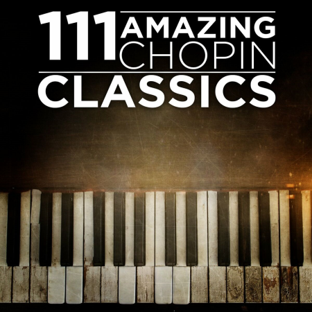 VA - 111 Amazing Chopin Classics (2022)