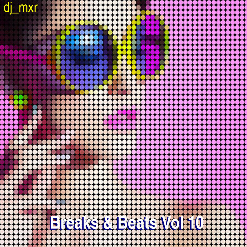 djmxr-Breaks-Beats-Vol-10-front.jpg