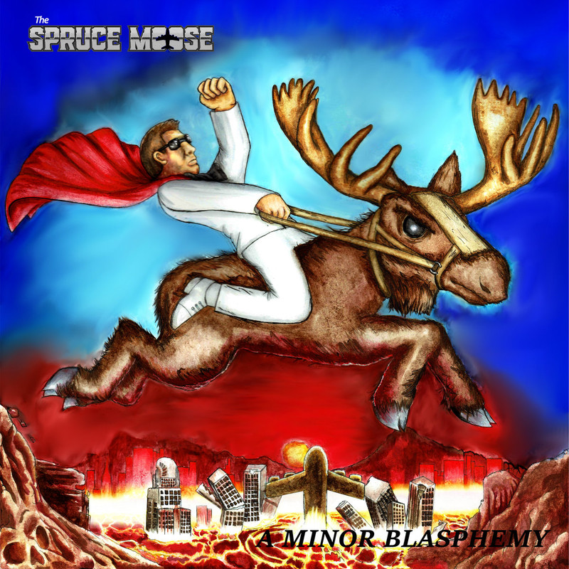 The Spruce Moose - A Minor Blasphemy (2017)