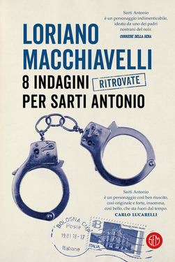 Loriano Macchiavelli – 8 indagini ritrovate per Sarti Antonio (2021)