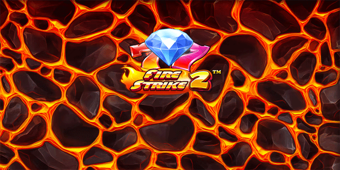 Strategi Slot Fire Strike 2 Untuk Pemula Strategi Slot Fire Strike 2 Untuk Pemula
