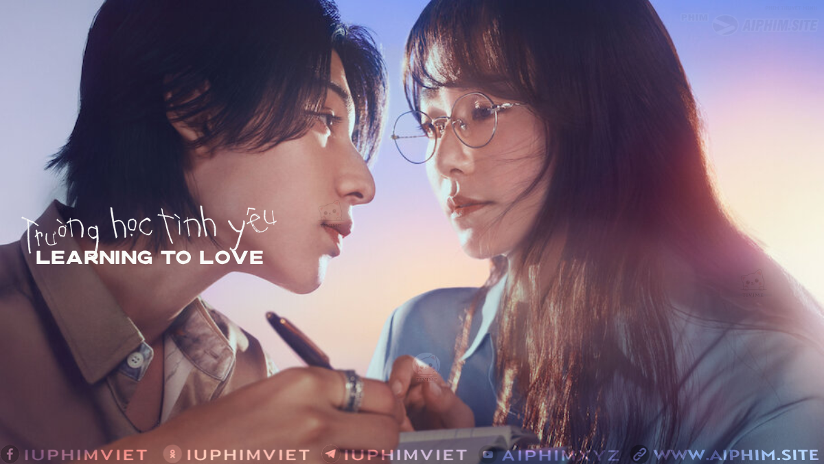 Trường học tình yêu - Learning to Love (2025)