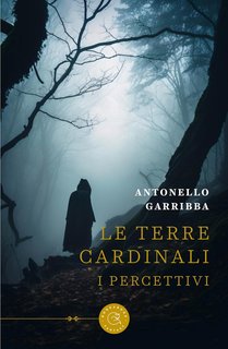 Antonello Garribba - Le Terre Cardinali: I Percettivi (2024)