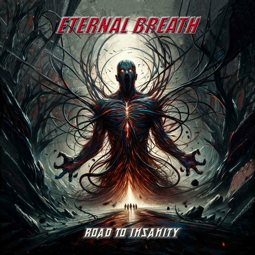 Eternal Breath - Road to Insanity (2024) [FLAC]      