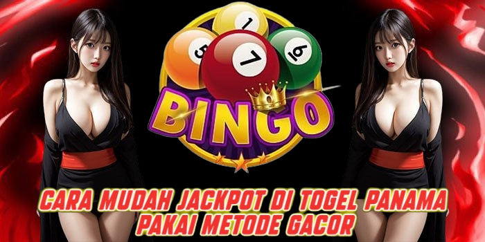 Cara Mudah Jackpot di Togel Panama Pakai Metode Gacor