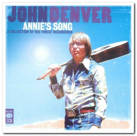 John Denver - Annie's Song: A Collection of His Finest Recordings (2006)