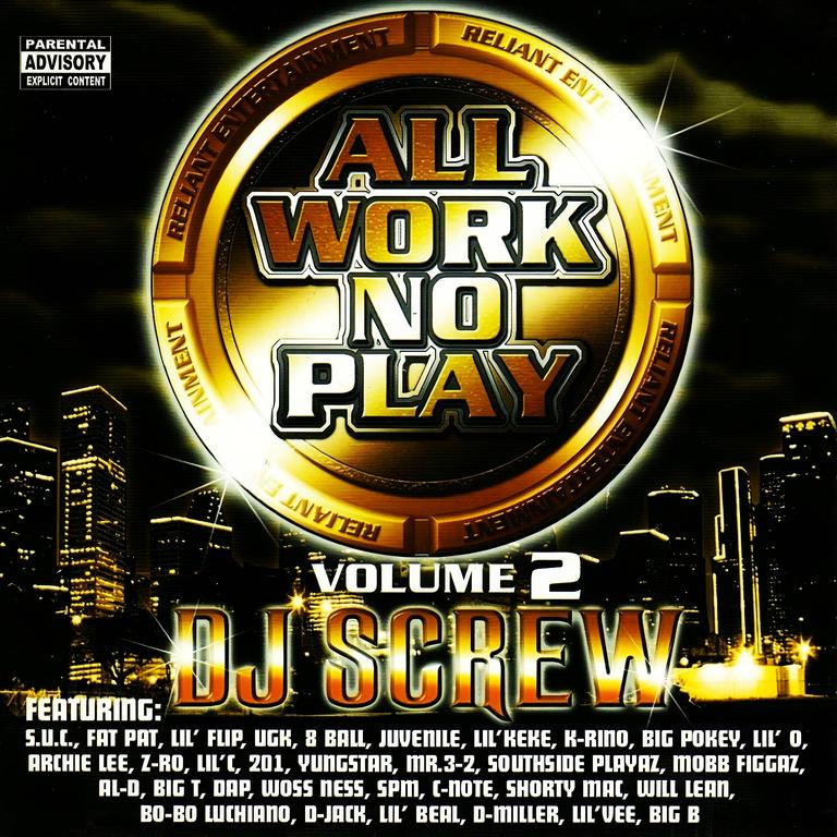 DJ Screw - All Work No Play Vol. 2 cover