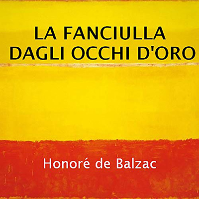 Honoré de Balzac - La fanciulla dagli occhi d'oro (2020) (mp3 - 128 kbps)