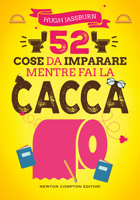 Hugh Jassburn - 52 cose da imparare mentre fai la cacca (2026)