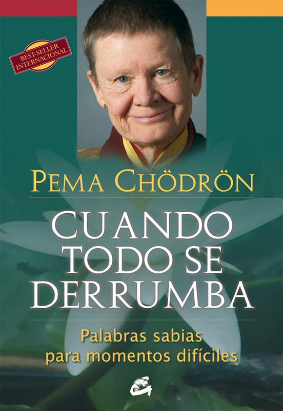 Cuando todo se derrumba. Pema Chodron