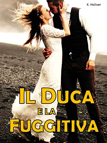 K. Holiver - Il Duca e la fuggitiva (2021)