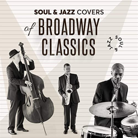 VA - Soul & Jazz Covers of Broadway Classics (2020)