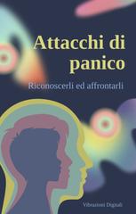 Vibrazioni Digitali – Attacchi di panico. Riconoscerli ed affrontarli (2026)