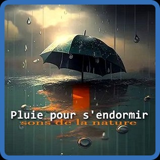 Pluie - Pluie pour s'endormir (2024)