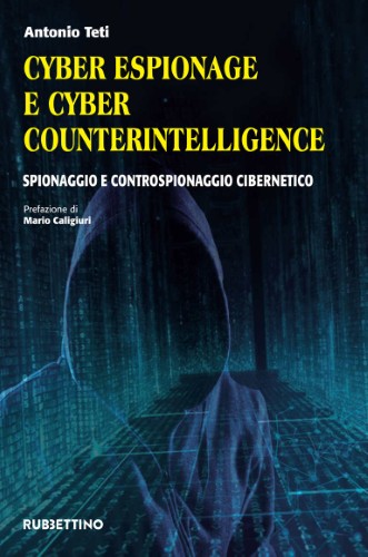 Antonio Teti - Cyber espionage e cyber counterintelligence (2018)