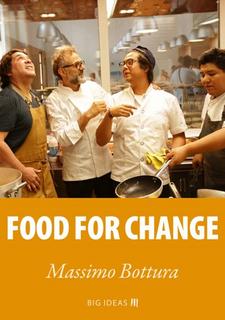 Massimo Bottura - Food for change (2019)