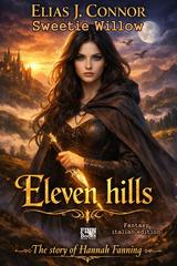 Elias J. Connor, Sweetie Willow – The story of Hannah Fanning Vol. 1. Eleven hills (2026)