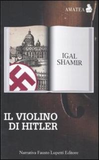Igal Shamir - Il violino di Hitler (2011) .mp3 - 64 kbps