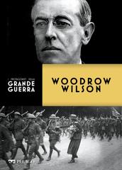 Barbara Curli – I personaggi della Grande Guerra. Woodrow Wilson (2022)