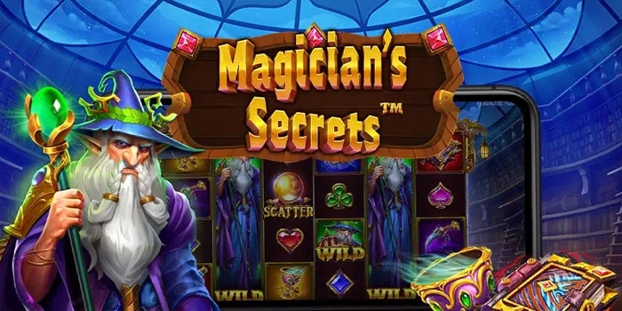 Trik Cerdas Main Slot Magician's Secrets Agar Jackpot Mudah Didapat