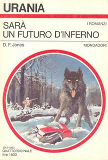 D. F. Jones - Sarà un futuro d'inferno (1983)