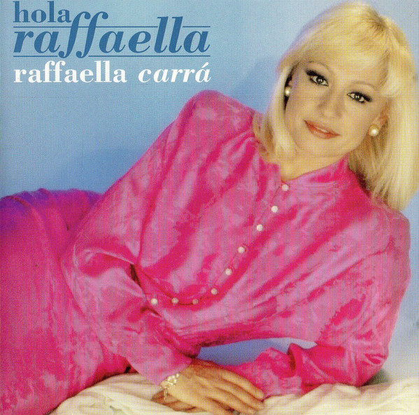 Portada - Raffaella Carra - Hola Raffaella (Spanish Release) (1993)