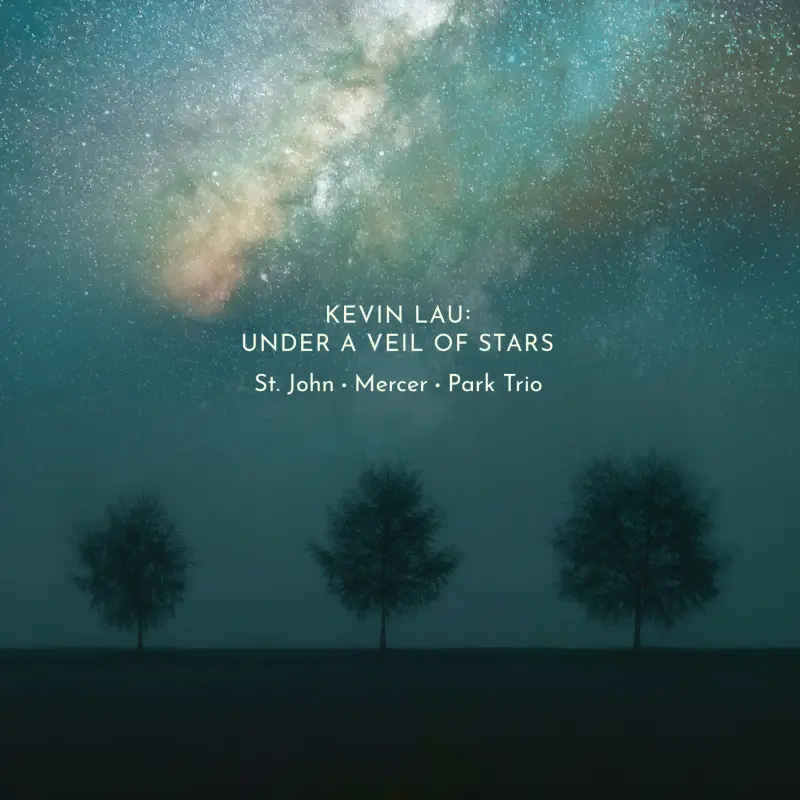 Scott St. John, Rachel Mercer and Angela Park • Kevin Lau: Under a Veil of Stars (2023)   .flac  96.0 kHz/24 bit