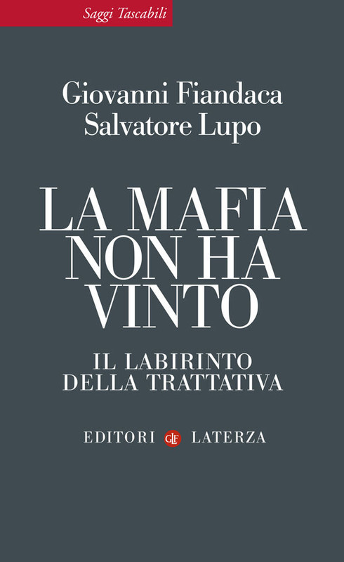 Giovanni Fiandaca, Salvatore Lupo - La mafia non ha vinto (2014)