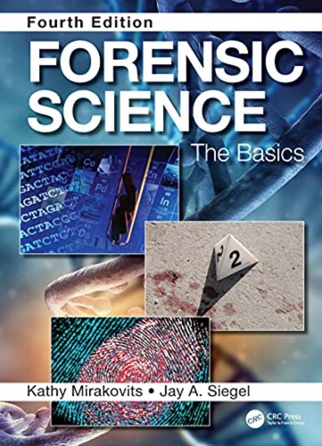 Forensic Science: The Basics, 4th Edition Forensic Science: The Basics, 4th Edition
